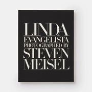 Linda Evangelista by Steven Meisel BOOKS Hachette Book Group 